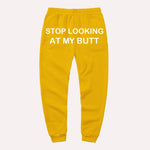 Stop Looking At My Butt stacked Sweatpants Women Print Sweat Pants Women Casual baggy Trousers men Hippie Track Pants pantalon