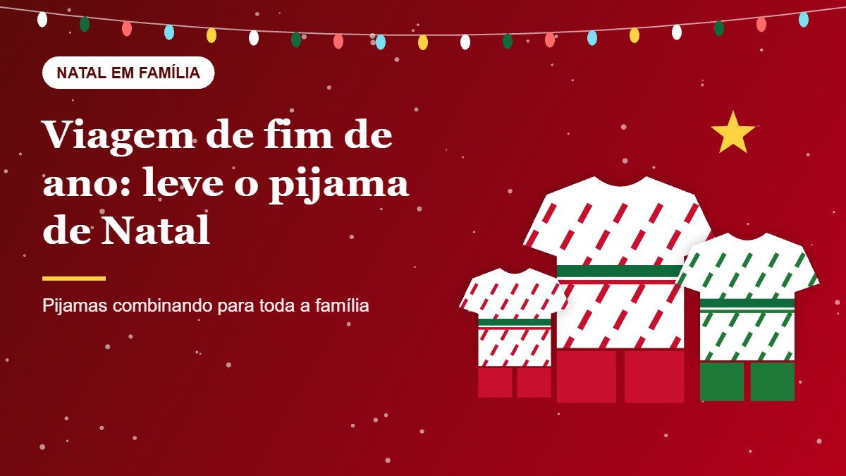 Viagem de fim de ano em família: o que não pode faltar na mala (inclusive o pijama de Natal)