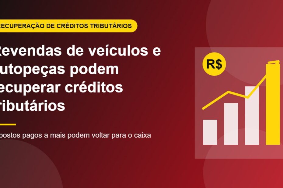 Revendas de veículos e autopeças podem recuperar créditos tributários